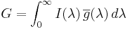 G= \int_0^\infty I(\lambda)\,\overline{g}(\lambda)\,d\lambda