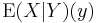 \operatorname{E}(X|Y)(y)