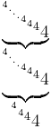 \begin{matrix} \underbrace{\begin{matrix} \underbrace{^{^{^{^{^{^{^{4}.}.}.}4}4}4}4} \\ ^{^{^{^{^{^{^{4}.}.}.}4}4}4}4 \end{matrix}} \\ ^{^{^{^4}4}4}4 \end{matrix}