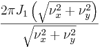  \frac{2\pi J_1\left(\sqrt{\nu_x^2+\nu_y^2}\right)}{\sqrt{\nu_x^2+\nu_y^2}}