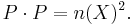  P \cdot P = n(X)^2. \,