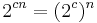 2^{cn} = (2^c)^n