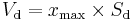 V_\mathrm{d} = x_\mathrm{max} \times S_\mathrm{d}