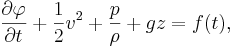 \frac{\partial \varphi}{\partial t} + \frac{1}{2} v^2 + \frac{p}{\rho} + gz = f(t),