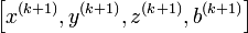 \left [x^{(k+1)}, y^{(k+1)}, z^{(k+1)}, b^{(k+1)}\right ]