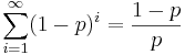  \sum_{i= 1}^\infty (1-p)^i=\frac{1-p}{p} 