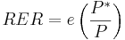 RER = e \left(\frac{P^*}{P} \right)