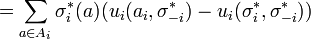 
  =  \sum_{a \in A_i} \sigma^*_i(a) (u_i(a_i, \sigma^*_{-i}) - u_i(\sigma^*_i, \sigma^*_{-i}))
