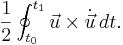 {1 \over 2} \oint_{t_0}^{t_1} \vec u \times \dot{\vec u} \, dt.