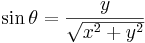 \sin \theta = \frac{y}{\sqrt{x^2 + y^2}}