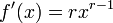  f'(x) = rx^{r-1}\,