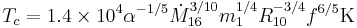 T_c=1.4\times 10^4 \alpha^{-1/5}\dot{M}^{3/10}_{16} m_1^{1/4} R^{-3/4}_{10}f^{6/5}{\rm K}