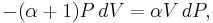  - (\alpha + 1) P \, dV = \alpha V \, dP,