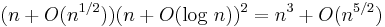 (n+O(n^{1/2}))(n + O(\log\,n))^2 = n^3 + O(n^{5/2})