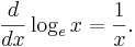 \frac{d}{dx}\log_e x=\frac{1}{x}.