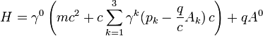 H = \gamma^0 \left(mc^2 + c \sum_{k = 1}^3 \gamma^k (p_k-\frac{q}{c}A_k) \, c\right) + qA^0