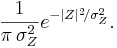 
\frac{1}{\pi\,\sigma_Z^2} e^{-|Z|^2\!/\sigma_Z^2}.
