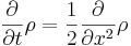 
{\partial \over \partial t} \rho = {1\over 2} {\partial \over \partial x^2 } \rho
