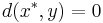 d(x^*, y) = 0\,\!