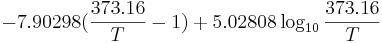 -7.90298 (\frac{373.16}{T}-1) + 5.02808 \log_{10} \frac{373.16}{T} 