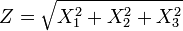 Z = \sqrt{X_1^2+X_2^2+X_3^2}