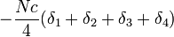 -\frac{Nc}{4} ( \delta_1 + \delta_2 + \delta_3 + \delta_4 )