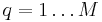  q = 1 \ldots M 