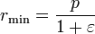 r_\mathrm{min}=\frac{p}{1+\varepsilon}