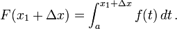 F(x_1 + \Delta x) = \int_{a}^{x_1 + \Delta x} f(t) \,dt\,.