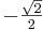 -\tfrac{\sqrt{2}}{2}