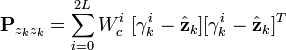 \textbf{P}_{z_{k}z_{k}} = \sum_{i=0}^{2L} W_{c}^{i}\ [\gamma_{k}^{i} - \hat{\textbf{z}}_{k}] [\gamma_{k}^{i} - \hat{\textbf{z}}_{k}]^{T} 