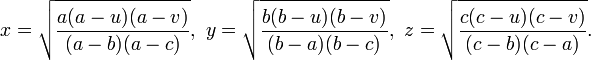 x=\sqrt{a(a-u)(a-v)\over (a-b)(a-c)},\,\, y=\sqrt{b(b-u)(b-v)\over (b-a) (b-c)}, \,\, z=\sqrt{c(c-u)(c-v)\over (c-b)(c-a)}.