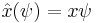 
\hat x(\psi) = x\psi
