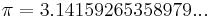 \pi = 3.14159265358979...\,