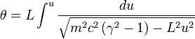 
\theta = L \int^{u} \frac{du}{\sqrt{m^{2} c^{2} \left(\gamma^{2} - 1 \right) - L^{2} u^{2}}}
