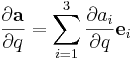 \frac{\partial\mathbf{a}}{\partial q} = \sum_{i=1}^{3}\frac{\partial a_i}{\partial q}\mathbf{e}_i