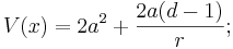 
V(x) = 2a^2+ { 2a (d-1) \over r};
\,