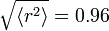 \sqrt{\langle r^2 \rangle} = 0.96