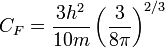 C_F=\frac{3h^2}{10m}\left(\frac{3}{8\pi}\right)^{2/3}