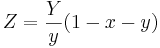 Z=\frac{Y}{y}(1-x-y)