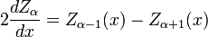  2\frac{dZ_\alpha}{dx} = Z_{\alpha-1}(x) - Z_{\alpha+1}(x)