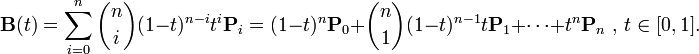 \mathbf{B}(t)=\sum_{i=0}^n {n\choose i}(1-t)^{n-i}t^i\mathbf{P}_i =(1-t)^n\mathbf{P}_0+{n\choose 1}(1-t)^{n-1}t\mathbf{P}_1+\cdots+t^n\mathbf{P}_n \mbox{ , } t \in [0,1].