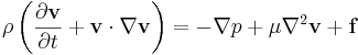 \rho \left(\frac{\partial \mathbf{v}}{\partial t} + \mathbf{v} \cdot \nabla \mathbf{v}\right) = -\nabla p + \mu \nabla^2 \mathbf{v} + \mathbf{f}