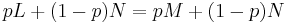 \,pL+(1-p)N = pM+(1-p)N\,