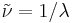  \tilde{\nu} = 1/\lambda 