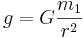 g=G \frac {m_1}{r^2}