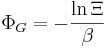 \Phi_{G}  = - {\ln \Xi\over \beta}