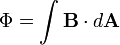 \Phi = \int \mathbf{B}\cdot d\mathbf{A}