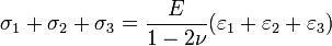  \sigma_1 +\sigma_2+\sigma_3 = \frac{E}{1-2\nu}(\varepsilon_1 + \varepsilon_2 +\varepsilon_3)