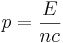 p=\frac{E}{nc}